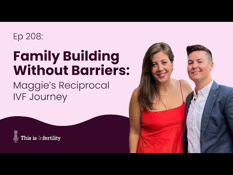 Family building without barriers - Maggies reciprocal IVF journey