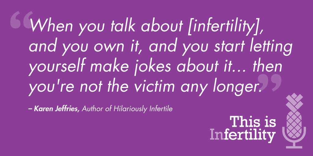 Episode 88: Hilariously Infertile: Infertility Unfiltered
