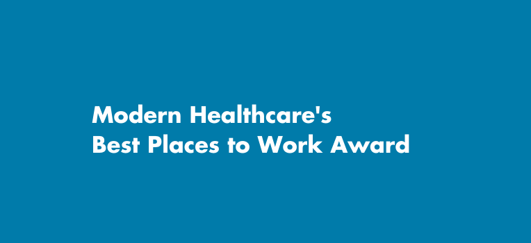 Modern Healthcare's Best Places to Work Award