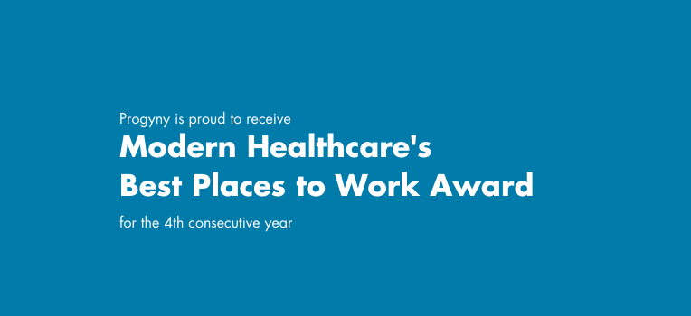 Progyny is proud to receive Modern Healthcare's Best Places to Work Award for the 4th consecutive year