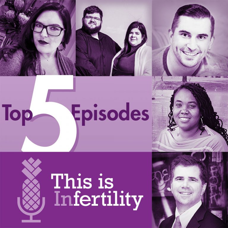 Top 4 Episodes of This is Infertility Podcast