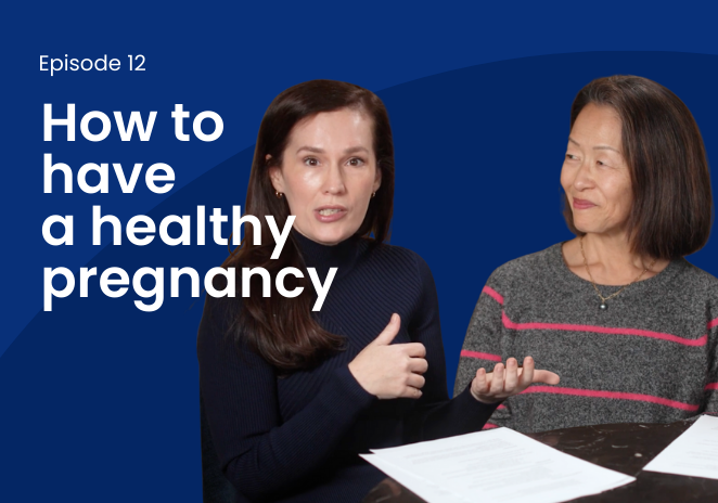 DocTalk episode: How to have a healthy pregnancy