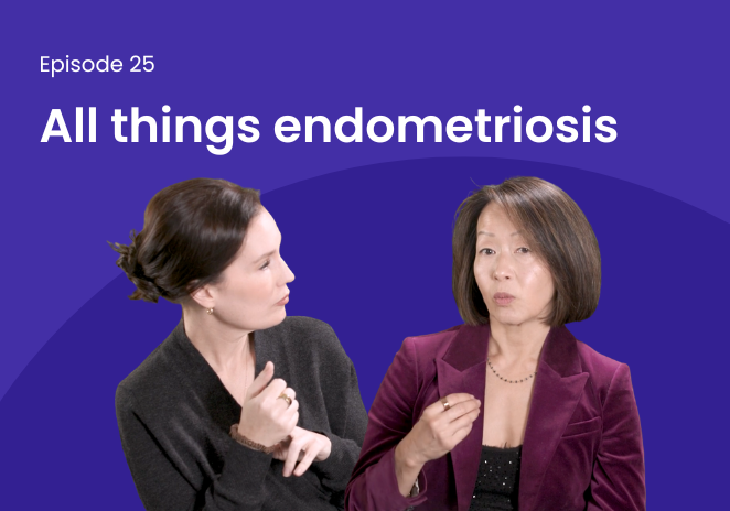 Episode 25: All things endometriosis